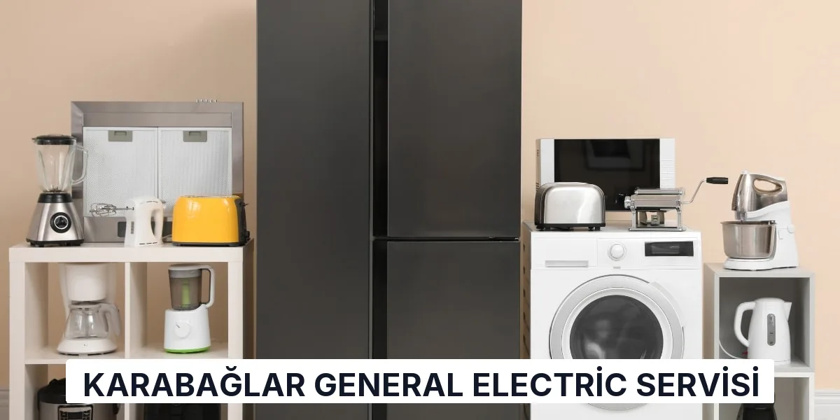 Karabağlar General Electric Servisi